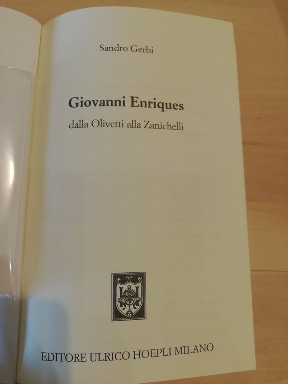 Giovanni Enriques dalla Olivetti alla Zanichelli +CD, Sandro Gerbi, Hoepli, …