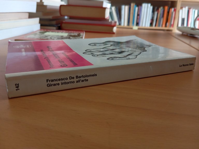 Girare intorno all'arte, Francesco De Bartolomeis, La nuova Italia, 1990