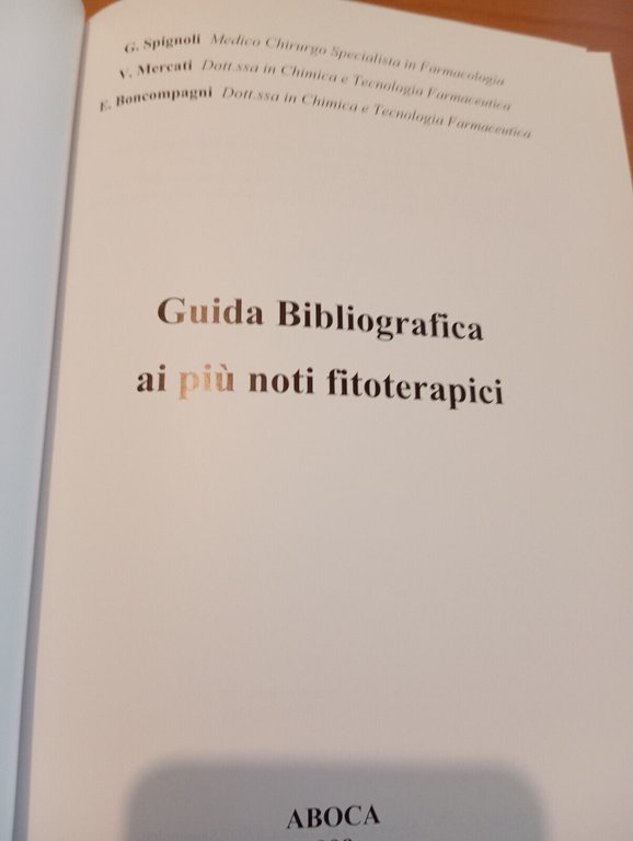 Giuida bibliografica ai più noti fitoterapici, Spignoli Mercati Boncompagni 1999