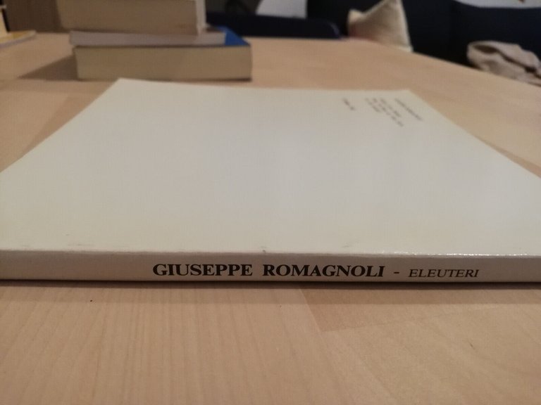 Giuseppe Romagnoli 1872 - 1966, E.M. Eleuteri, catalogo CA.DI.GE