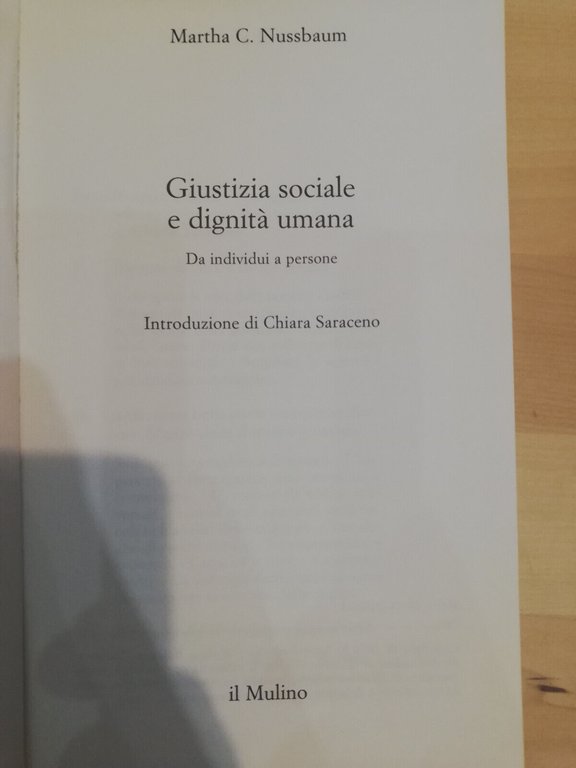 Giustizia sociale e dignità umana, Martha C. Nussbaum, Il Mulino, …