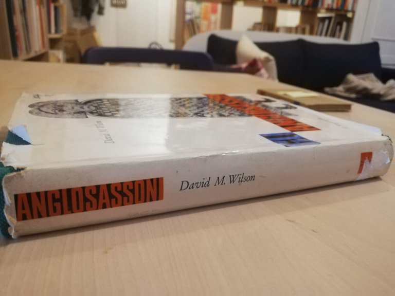 Gli anglosassoni, D. M. Wilson, 1962, Il Saggiatore