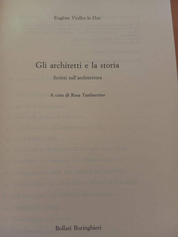 Gli architetti e la Storia, Eugne Viollet-Le-Duc, Bollati Boringhieri, 1996