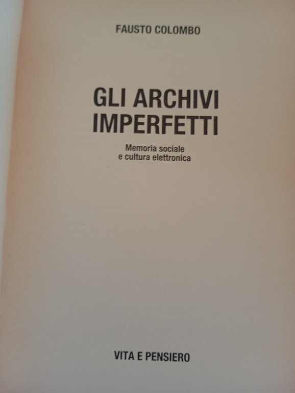 Gli archivi imperfetti, Fausto Colombo, Vita e pensiero, 1986