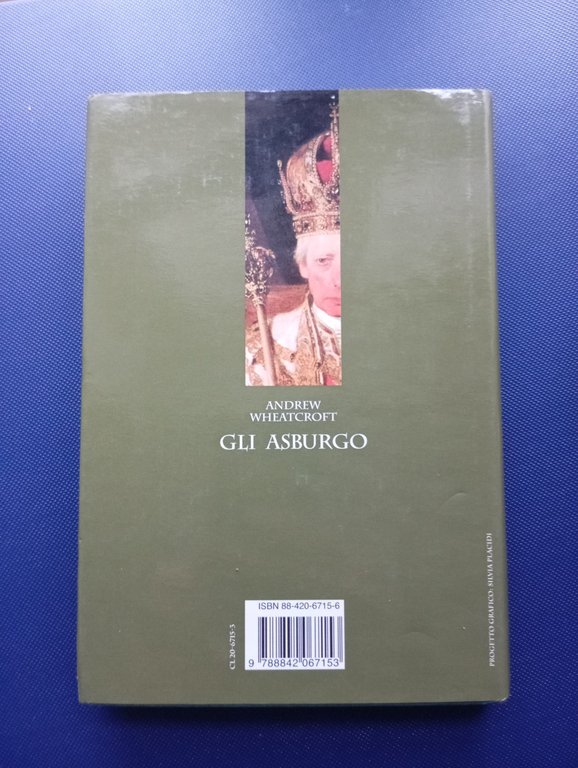 Gli asburgo, Andrew Wheatcroft, Laterza, 2002