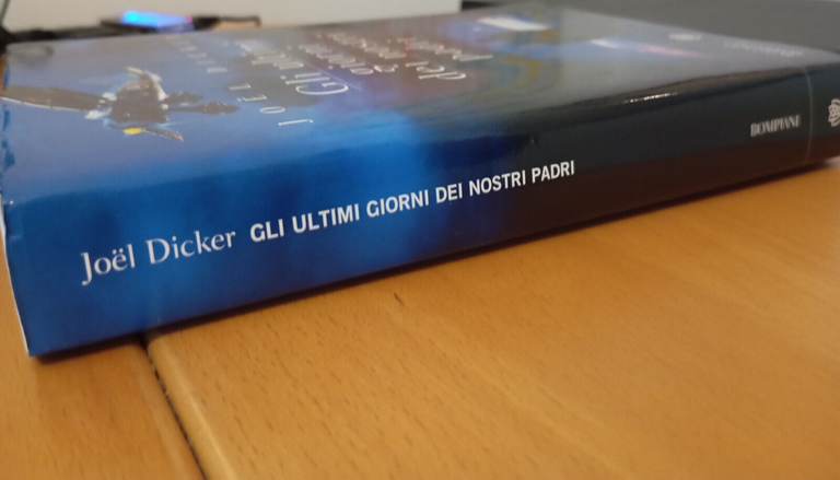 Gli ultimi giorni dei nostri padri, Joel Dicker, Bompiani, 2020