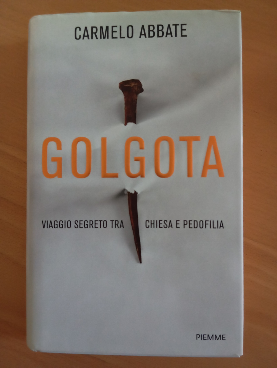 Golgota. Viaggio segreto tra chiesa e pedofilia, Carmelo Abbate, Piemme, …