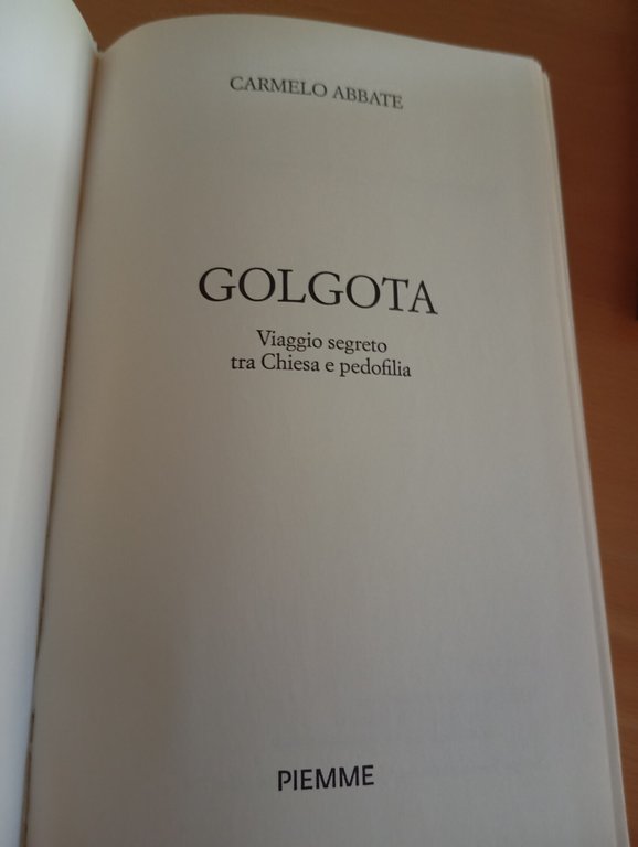 Golgota. Viaggio segreto tra chiesa e pedofilia, Carmelo Abbate, Piemme, …