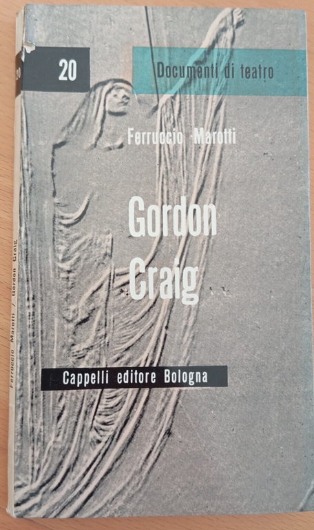 Gordon Craig, Ferruccio Marotti, Cappelli, 1961
