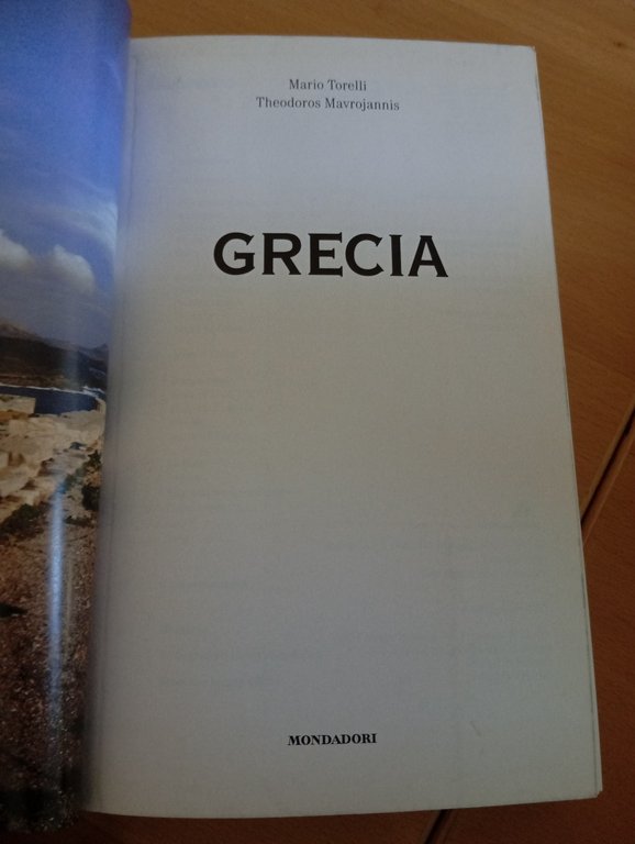 Grecia, guida archeologica Mondadori, Mario Torelli, Theodoros Mavrojanni, 1997