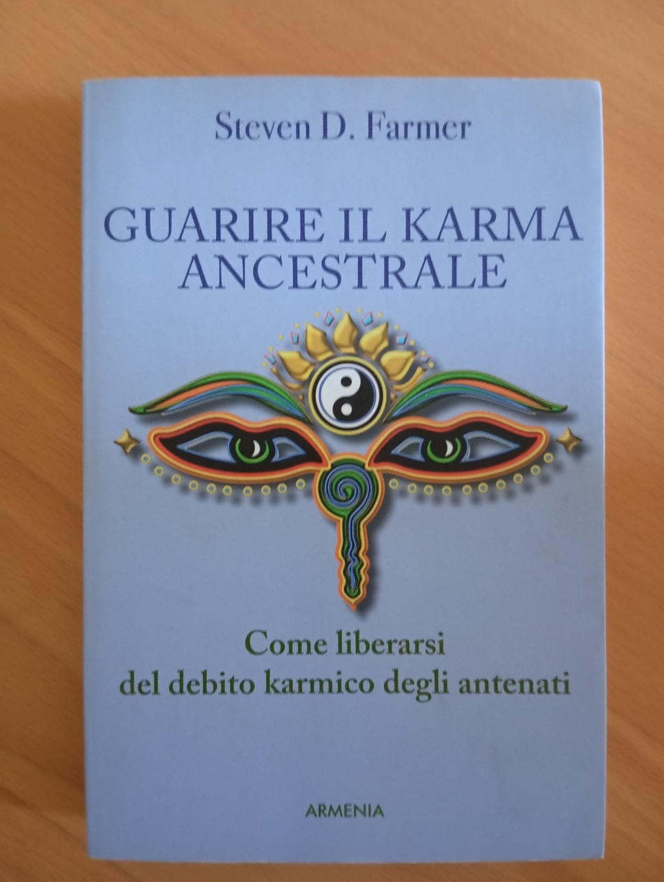 Guarire il Karma ancestrale, Steven D. Farmer, Armenia, 2015