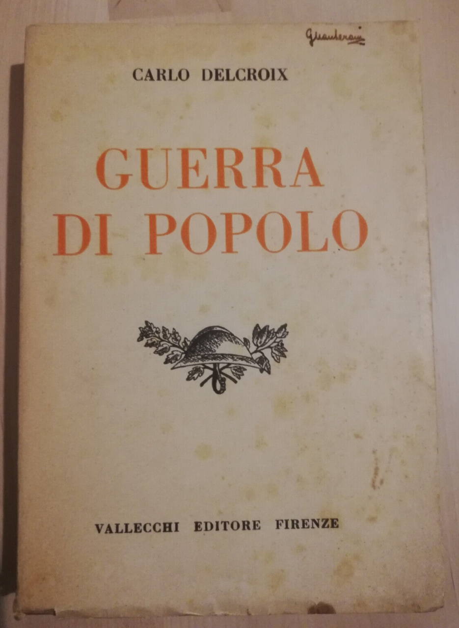 Guerra di popolo, Carlo Delcroix, 1938, Vallecchi