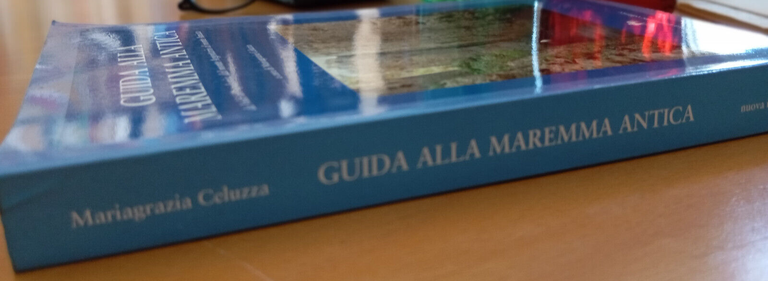 Guida alla Maremma antica, Mariagrazia Celuzza, nuova immagine editrice, 1994