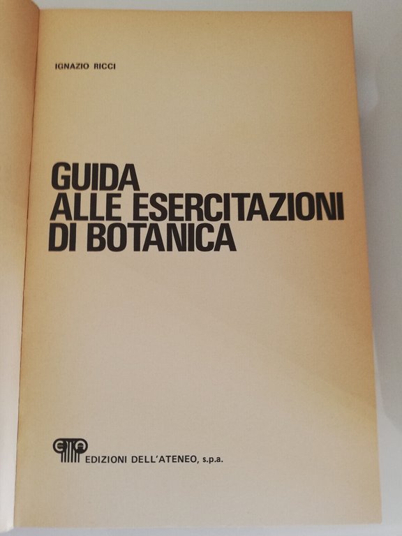 Guida alle esercitazioni di botanica, Ignazio Ricci, 1973, Edizioni dell'ateneo