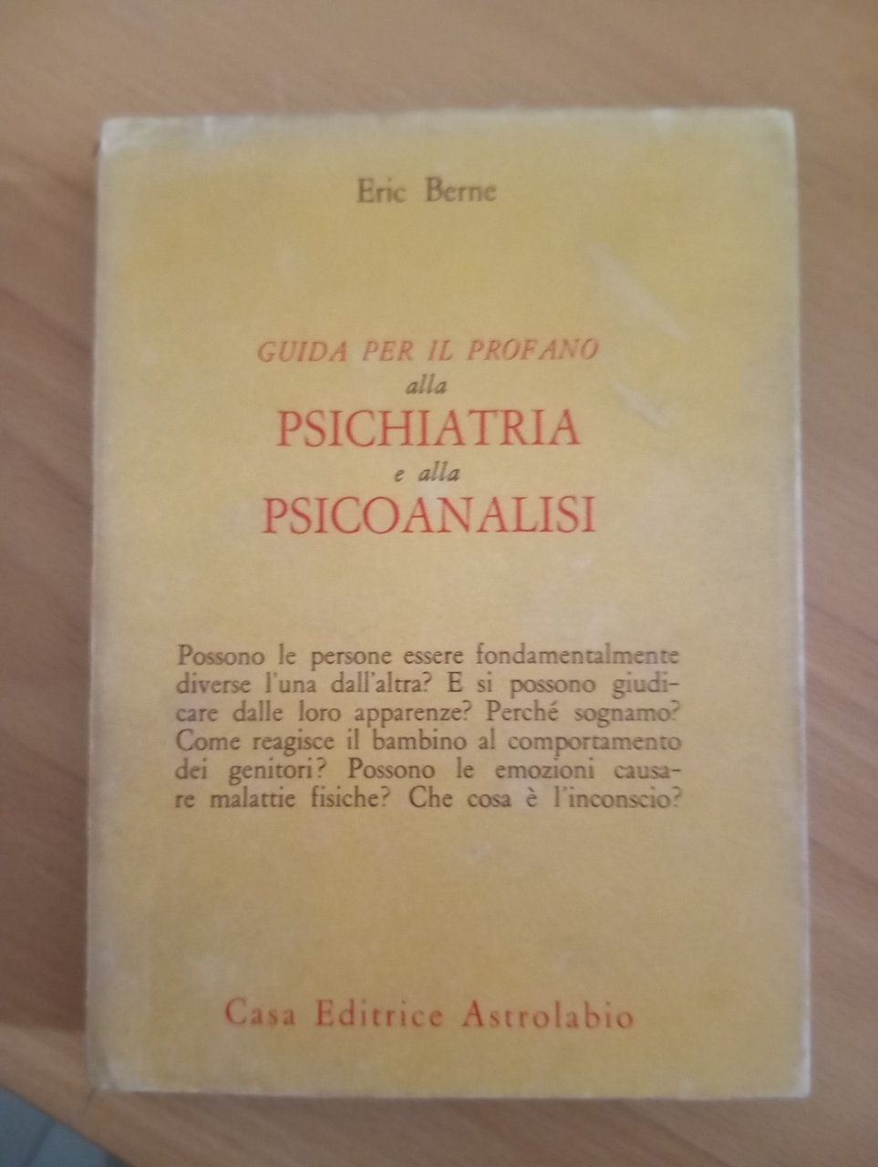 Guida per il profano alla psichiatria e alla psicoanalisi, Eric …