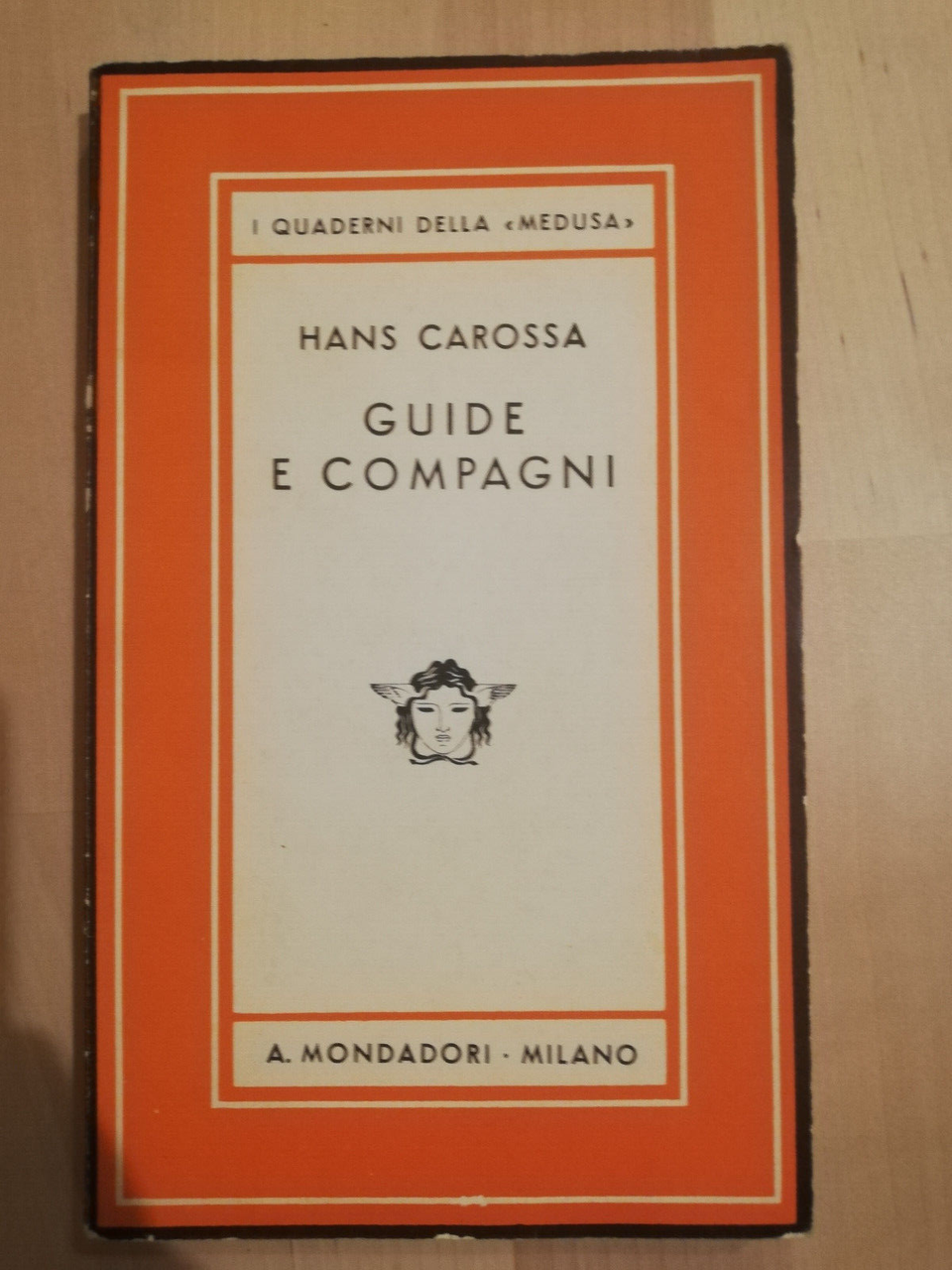 Guide e compagni, Hans Carossa, 1935, Mondadori Medusa