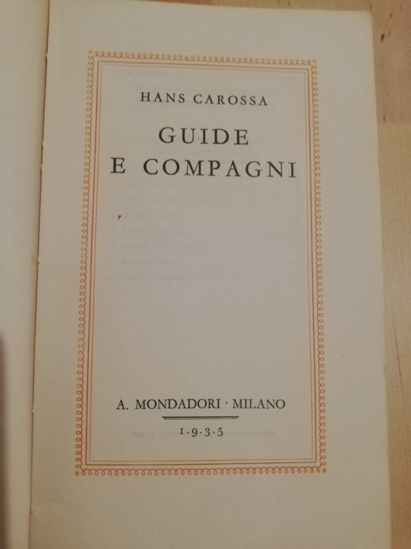 Guide e compagni, Hans Carossa, 1935, Mondadori Medusa