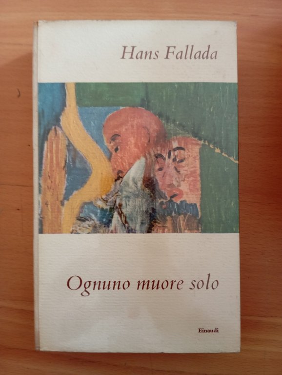 Hans Fallada, Ognuno muore solo, Einaudi 1955, terza edizione, Supercoralli