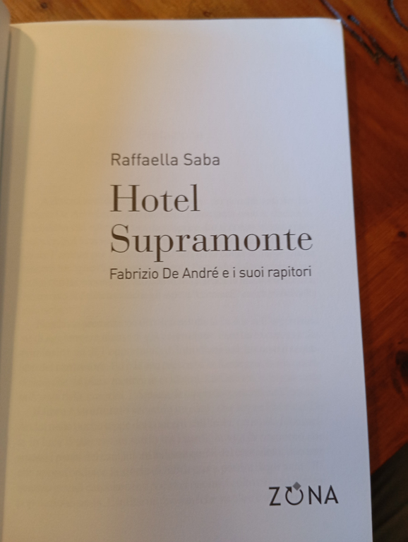Hotel supramonte. De André e i suoi rapitori, Raffaella Saba, …
