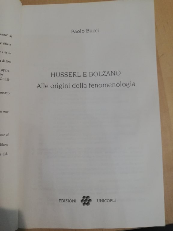 Husserl e Bolzano. alle origini della fenomenologia, Paolo Bucci, Unicopli, …