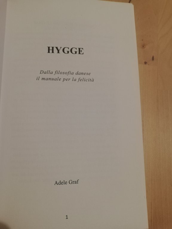 Hygge. Il manuale per la felicità, Adele Graf, 2020