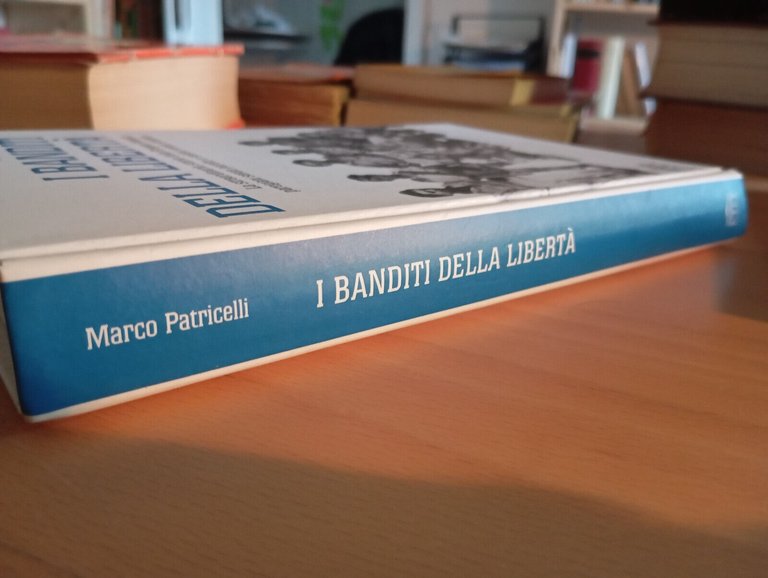 I banditi della libert, Marco Patricelli, UTET, 2005