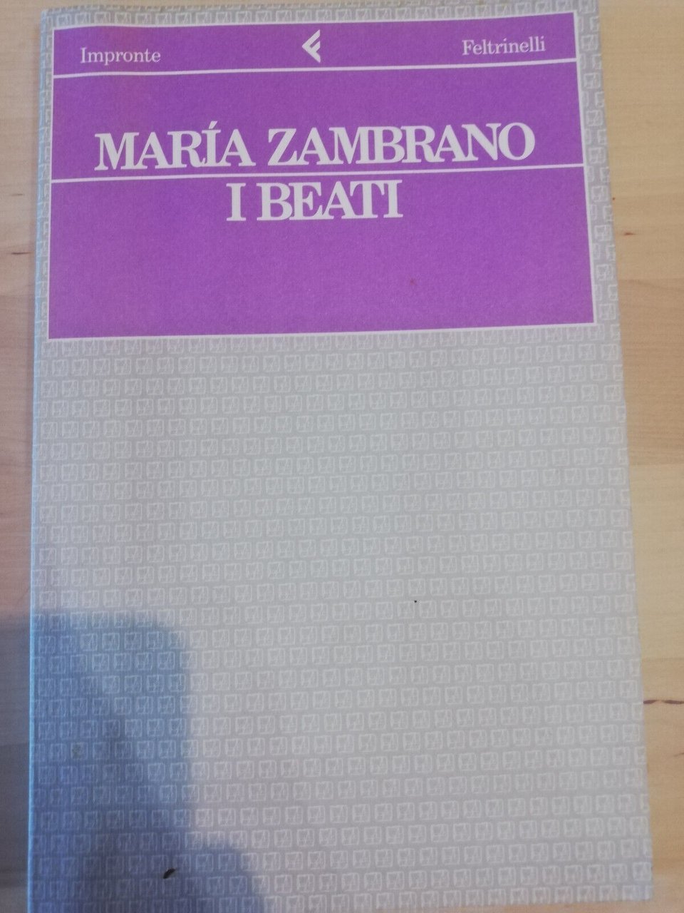 I beati, Maria Zambrano, Feltinelli, 1992