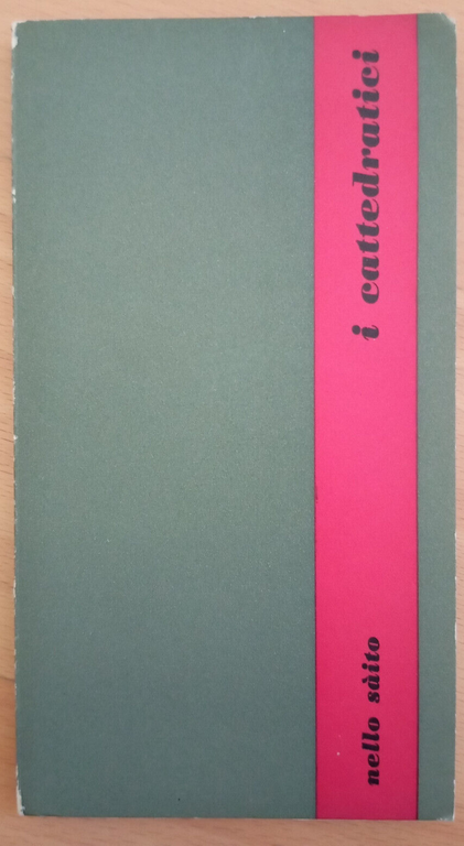 I cattedratici, Nello Sàito, Bulzoni, 1969, molto raro