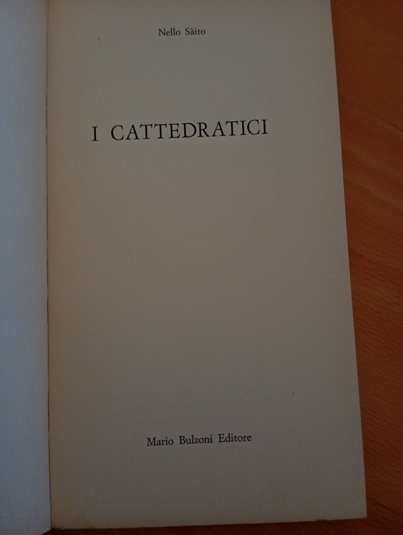 I cattedratici, Nello Sàito, Bulzoni, 1969, molto raro