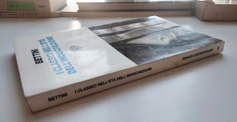 I classici nell'età dell'indiscrezione, Maurizio Bettini, Einaudi