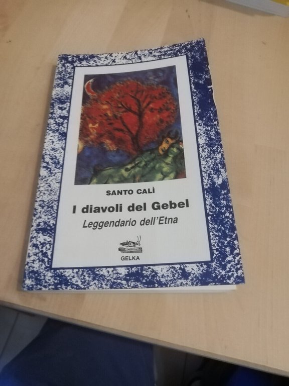 I diavoli del Gebel. Leggendario dell'Etna, Santo Cal, Gelka, 1995 …