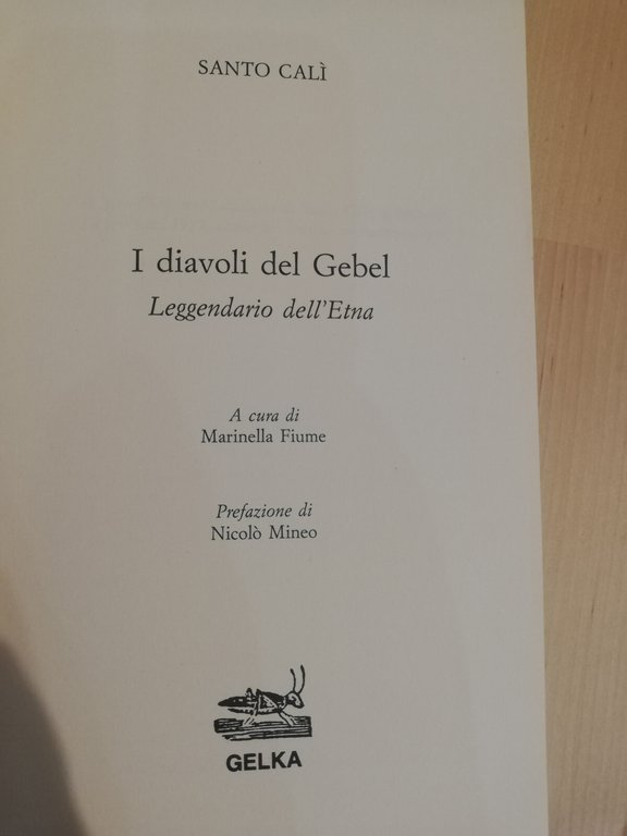 I diavoli del Gebel. Leggendario dell'Etna, Santo Calì, Gelka, 1995 …