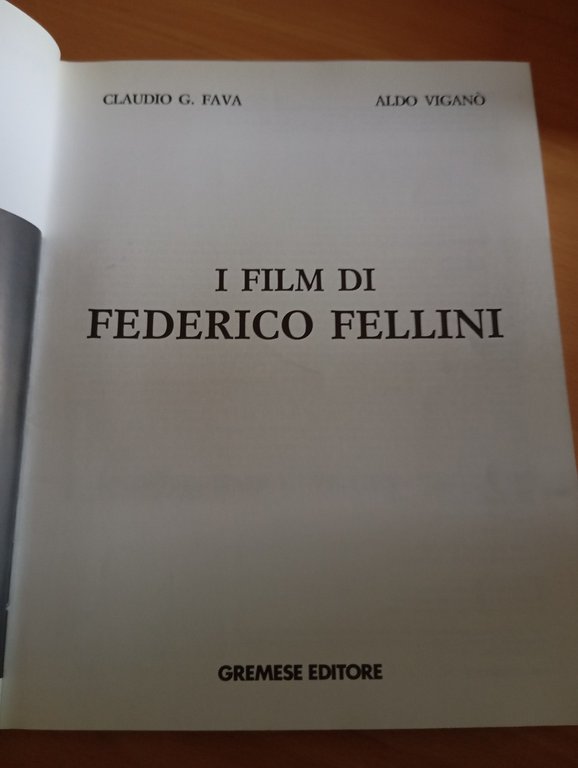 I Film di Federico Fellini, Fava - Viganò, Gremese Editore, …