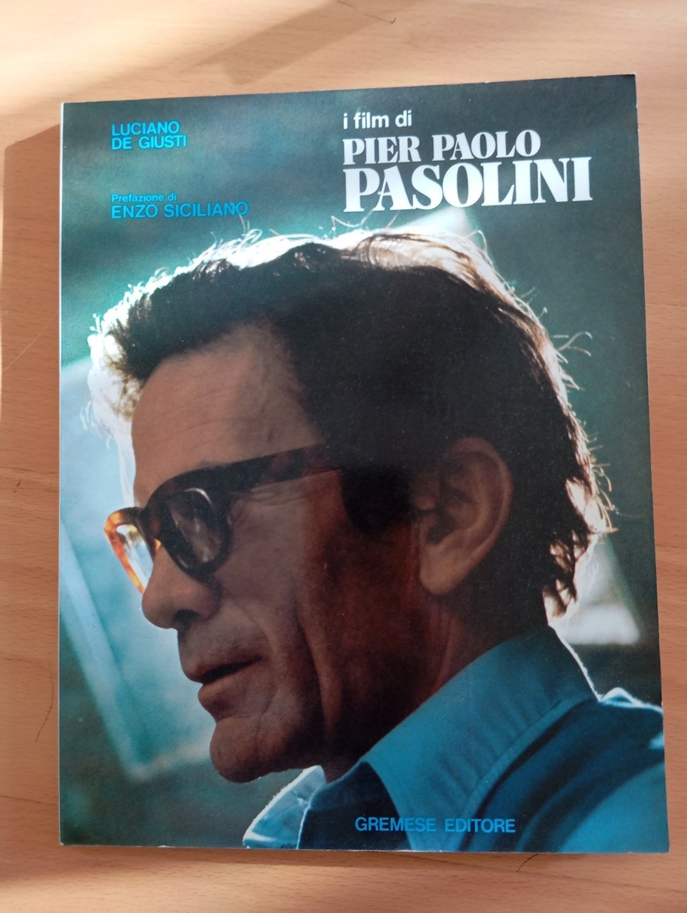 I film di Pier Paolo Pasolini, Luciano De Giusti, Gremese …