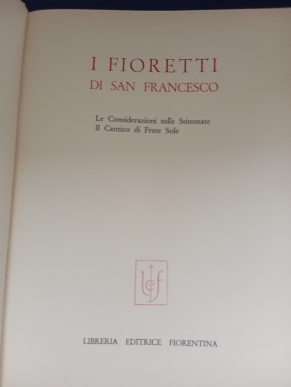 I fioretti di San Francesco, Illustrati da Giotto, Editrice Fiorentina …