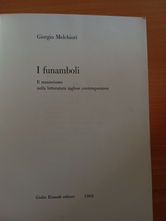 I funamboli, Giorgio Melchiori, Einaudi, 1963