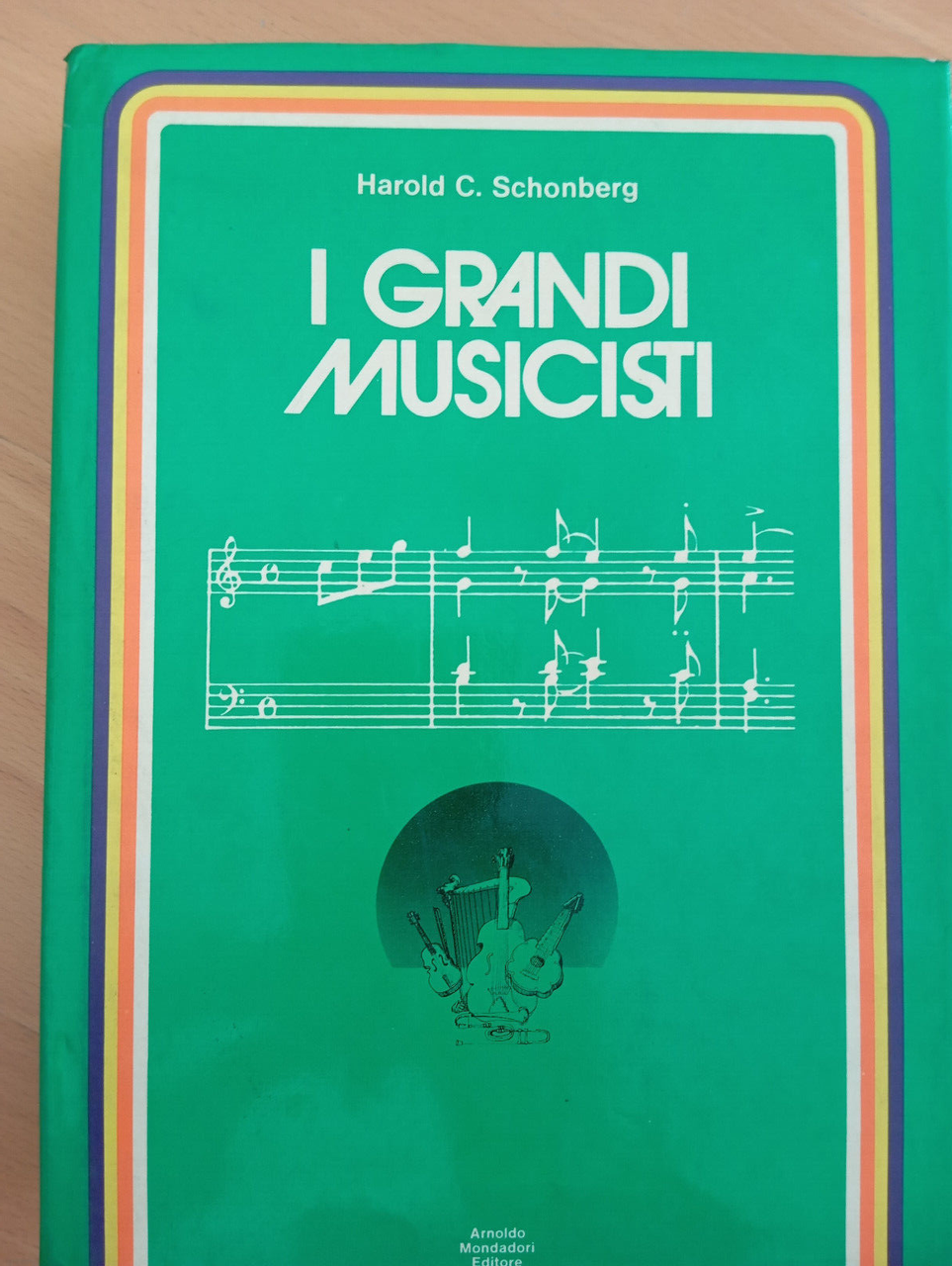 I grandi musicisti, Harlod C. Schonberg, Mondadori, 1972 | Immagine principale