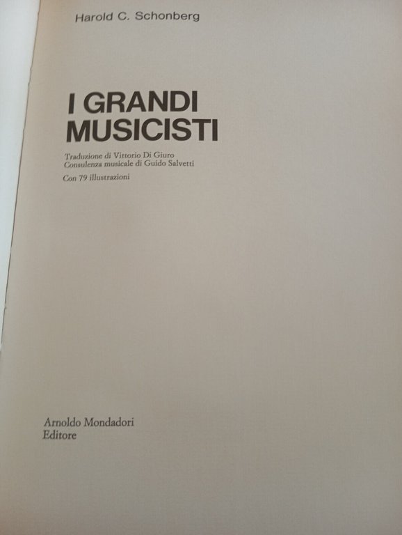 I grandi musicisti, Harlod C. Schonberg, Mondadori, 1972