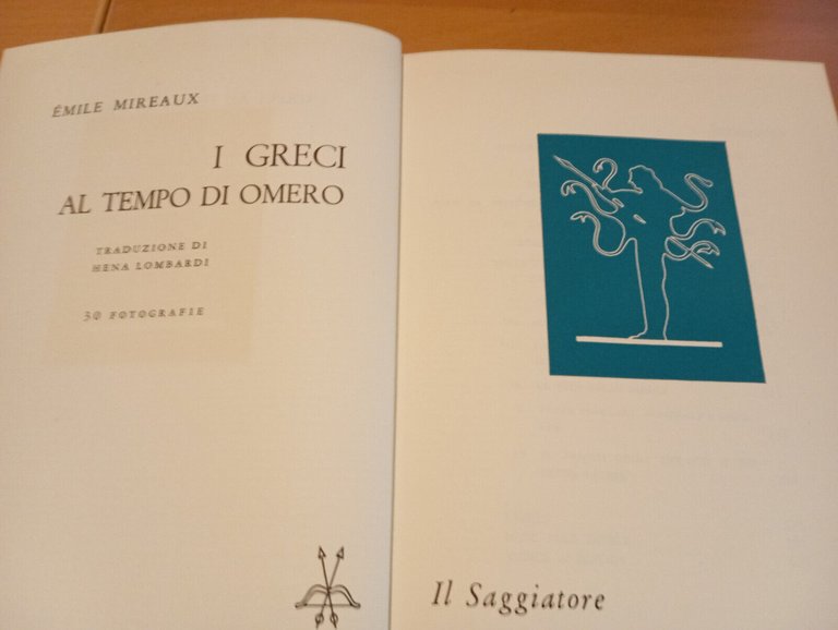 I greci al tempo di Omero, Emile Mireaux, Il Saggiatore, …