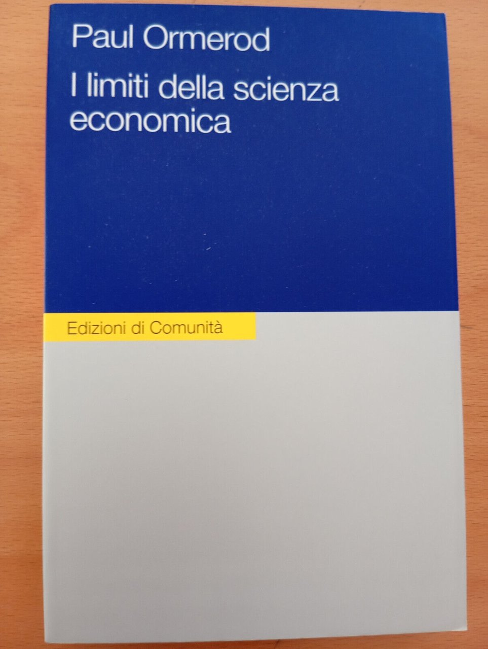 I limiti della scienza economica, Paul Omerod, Edizioni di Comunit, …