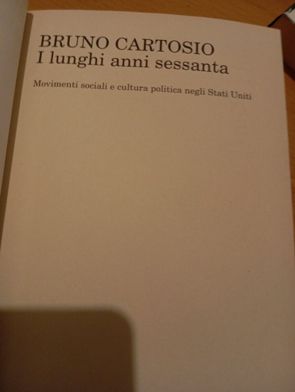 I lunghi anni Sessanta, Bruno Cartosio, Feltrinelli 2012, RARO, LEGGI …