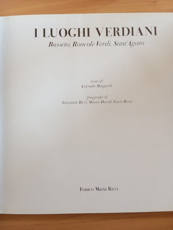 I luoghi verdiani. Busseto, Roncole, Sant'Agata, Franco Maria Ricci | Immagine Gallery 6