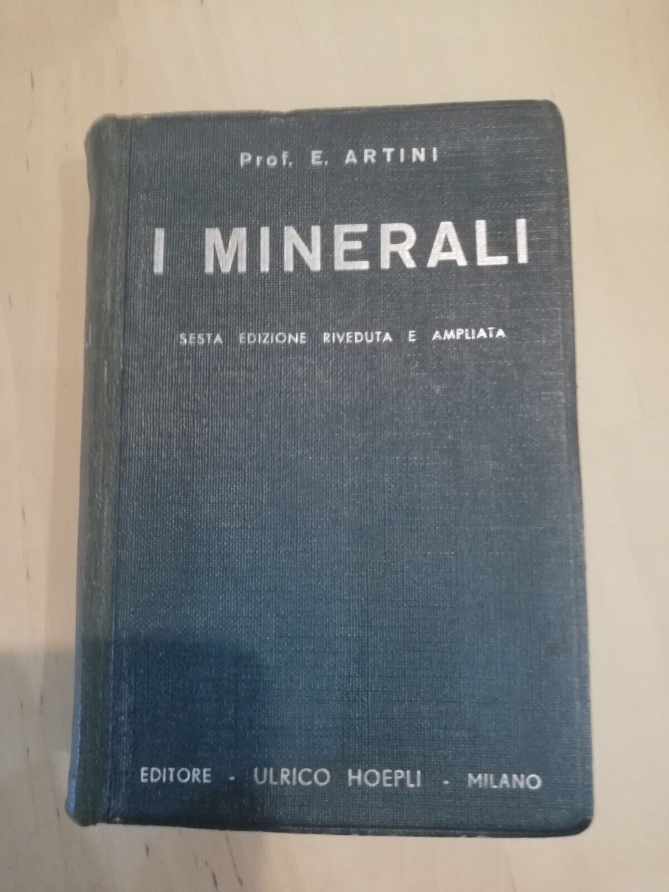 I minerali, Prof E. Artini, Hoepli, 1941