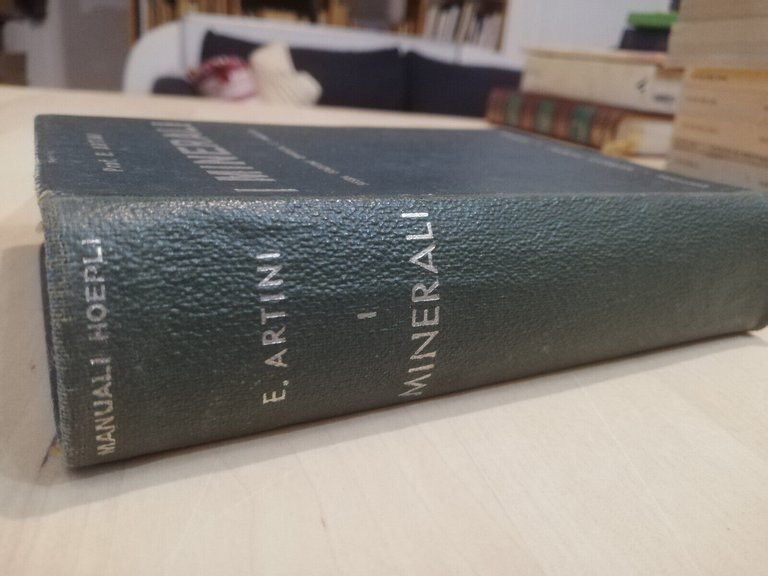 I minerali, Prof E. Artini, Hoepli, 1941