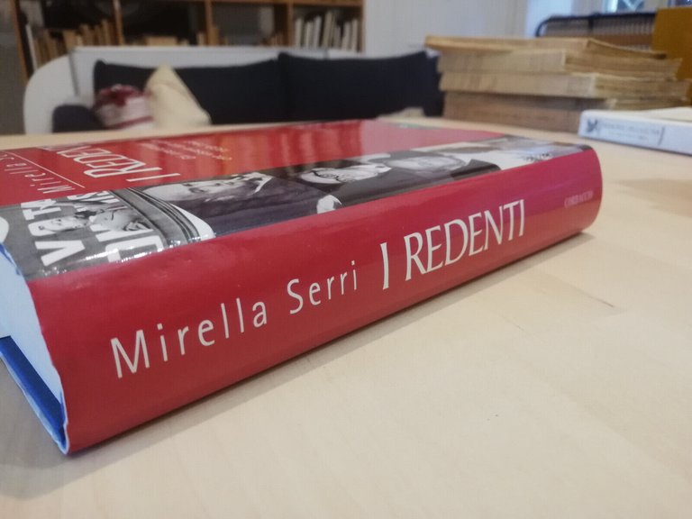 I redenti. Gli intellettuali che vissero due volte Mirella Serri, …