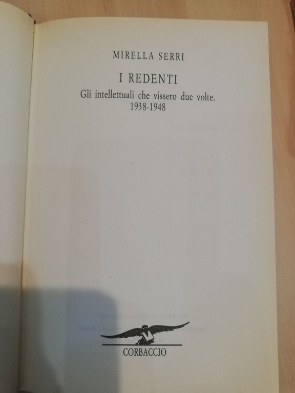 I redenti. Gli intellettuali che vissero due volte Mirella Serri, …