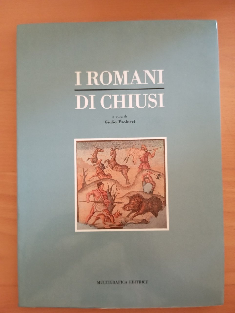 I romani di Chiusi, a cura di Giulio Paolucci, Multigrafica, … | Immagine principale