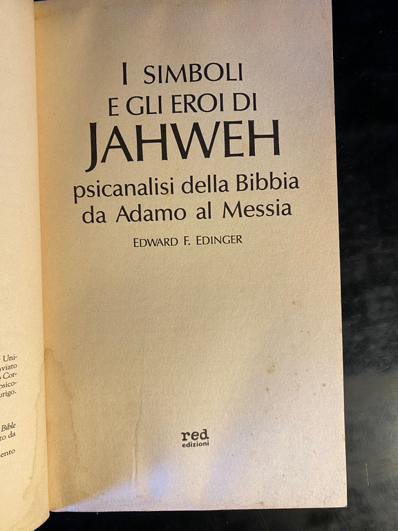 I simboli e gli eroi di Jahweh, Edward F. Edinger, …