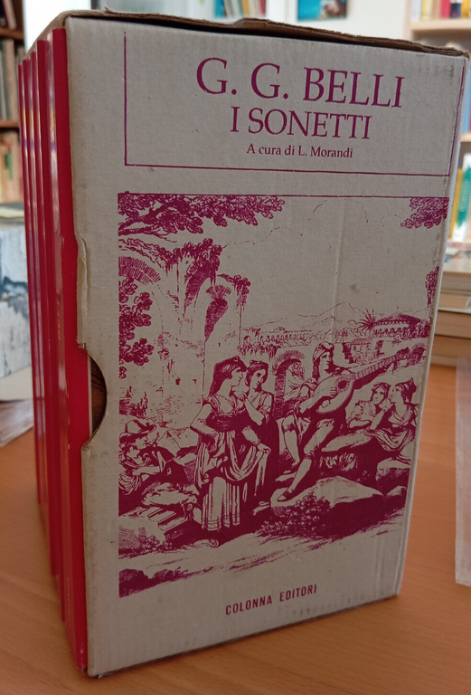 I sonetti, Giuseppe Gioacchno Belli, 5 volumi in cofanetto, Colonna