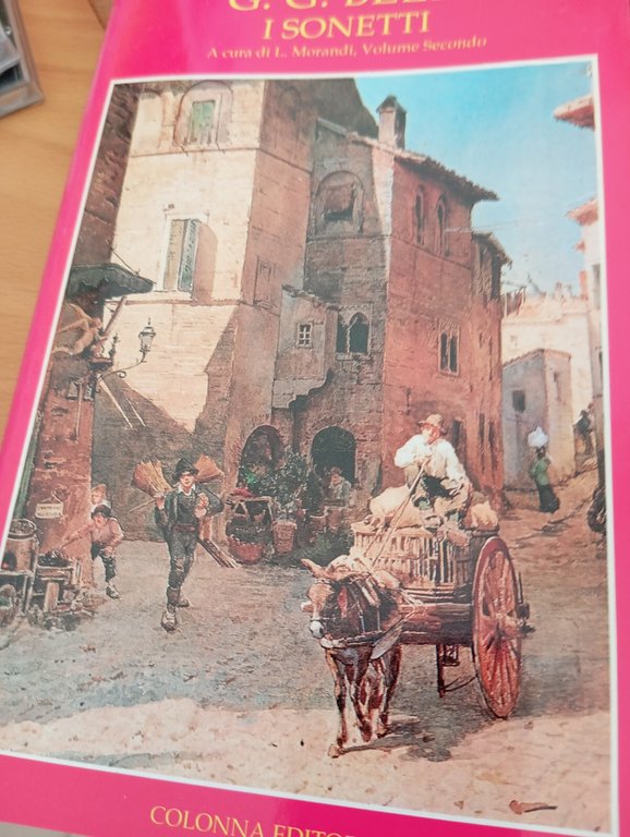 I sonetti, Giuseppe Gioacchno Belli, 5 volumi in cofanetto, Colonna